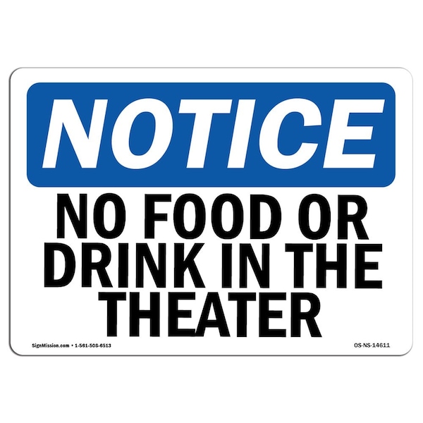 Signmission OSHA Notice, 5" Height, No Food Or Drinks In The Theater Sign, 7" X 5", Landscape OS-NS-D-57-L-14611 - main